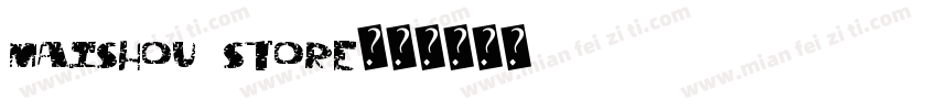 maishou store字体转换